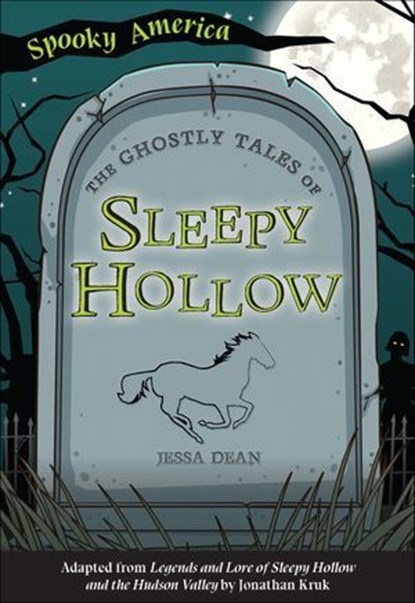 The Ghostly Tales of Sleepy Hollow, Jessa Dean - Ebook - 9781439672433