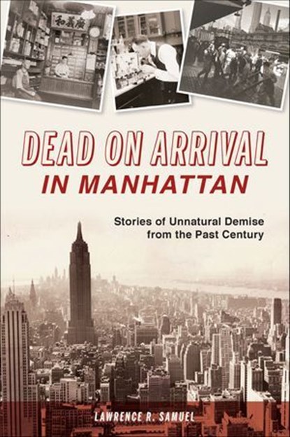 Dead on Arrival in Manhattan, Lawrence R. Samuel - Ebook - 9781439672754