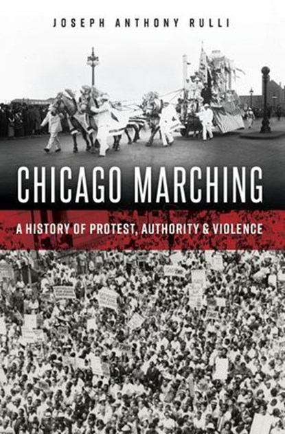 Chicago Marching, Joseph Anthony Rulli - Ebook - 9781439677322