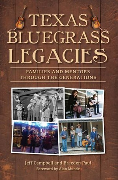 Texas Bluegrass Legacies, Jeff Campbell ; Braeden Paul - Ebook - 9781439678343