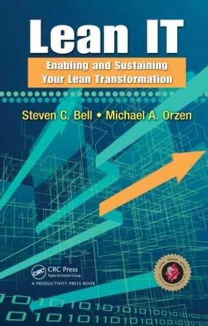 Lean IT, Steven C Bell ; Michael A Orzen - Gebonden - 9781439817568