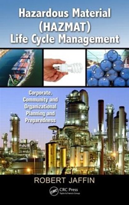 Hazardous Material (HAZMAT) Life Cycle Management, Robert Jaffin - Gebonden - 9781439873878
