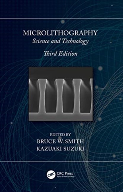 Microlithography, BRUCE W. SMITH ; KAZUAKI (NIKON CORPORATION,  Tokyo, Japan) Suzuki - Gebonden - 9781439876756