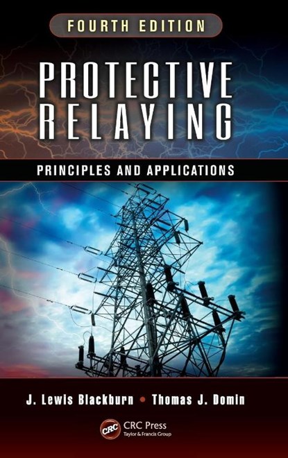 Protective Relaying, J. Lewis Blackburn ; Thomas J. Domin - Gebonden - 9781439888117
