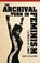 The Archival Turn in Feminism, Kate Eichhorn - Paperback - 9781439909522