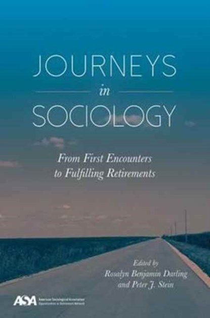 Journeys in Sociology, Rosalyn Benajmin Darling ; Peter J. Stein - Paperback - 9781439914755