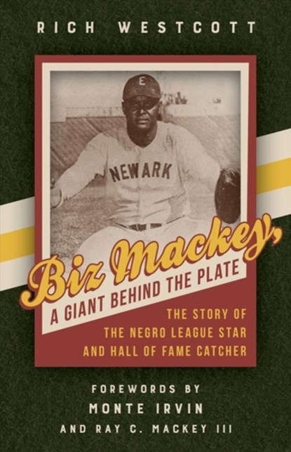 Biz Mackey, a Giant behind the Plate, Rich Westcott - Paperback - 9781439915523