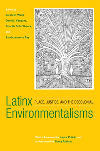 Latinx Environmentalisms, Sarah D. Wald ; David J. Vazquez ; Priscilla Solis Ybarra - Paperback - 9781439916674