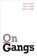 On Gangs, Scott H. Decker ; David C. Pyrooz ; James A. Densley - Gebonden - 9781439920633