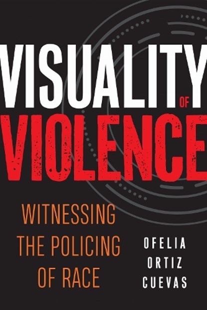 Visuality of Violence, Ofelia Ortiz Cuevas - Gebonden - 9781439920992