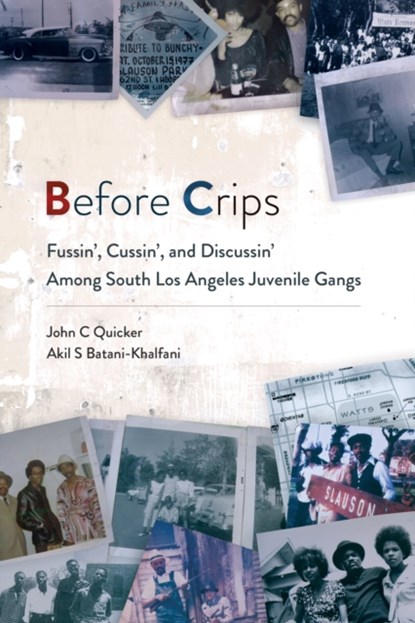 Before Crips, John C. Quicker ; Akil S. Batani-Khalfani - Paperback - 9781439921982