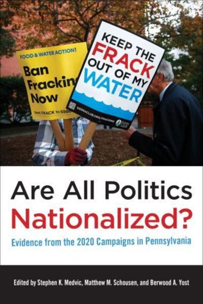 Are All Politics Nationalized?, Stephen K. Medvic ; Matthew M. Schousen ; Berwood A. Yost - Gebonden - 9781439922545