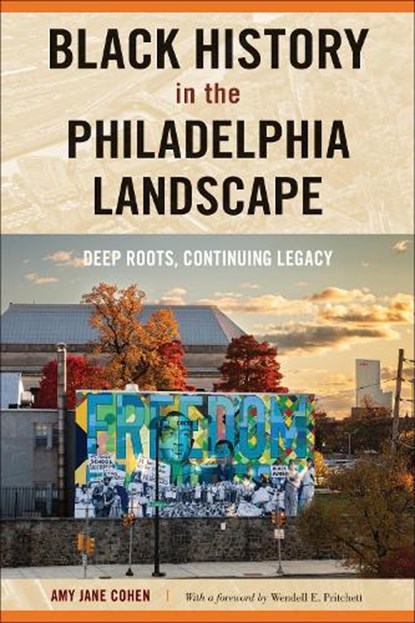 Black History in the Philadelphia Landscape, Amy Jane Cohen - Paperback - 9781439923658