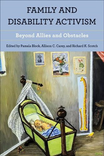 Family and Disability Activism, Pamela Block ; Allison C. Carey ; Richard K. Scotch - Paperback - 9781439923894