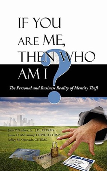 If You Are Me, then Who Am I, J D Citrms Gardner ; Citrms James D McCartney Cippg ; Jeffrey M Omtvedt Citrms - Paperback - 9781440117732