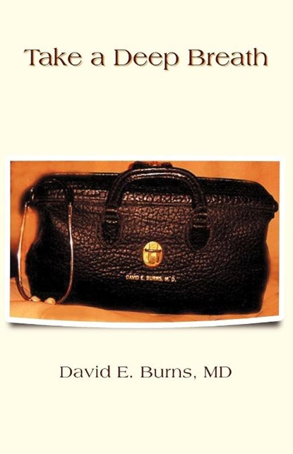 Take a Deep Breath, MD David E Burns - Paperback - 9781440190551