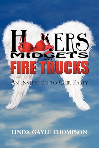 Hookers, Midgets, and Fire Trucks, Linda (National University of Singapore Singapore) Thompson - Paperback - 9781440198342