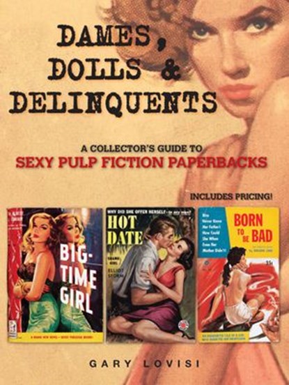 Dames, Dolls and Delinquents, Gary Lovisi - Ebook - 9781440218484