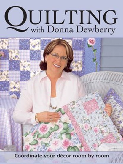 Quilting With Donna Dewberry, Donna Dewberry - Ebook - 9781440220661