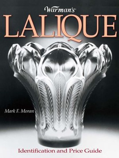 Warman's Lalique, Mark Moran - Ebook - 9781440226151