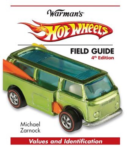 Hot Wheels Field Guide, Michael Zarnock - Paperback - 9781440232091