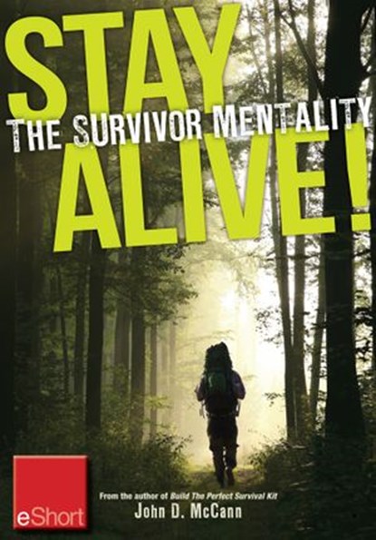 Stay Alive - The Survivor Mentality eShort, John McCann - Ebook - 9781440235320