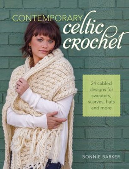 Contemporary Celtic Crochet, Bonnie Barker - Ebook - 9781440238673