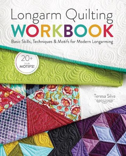 Longarm Quilting Workbook, Teresa Silva - Gebonden - 9781440247682