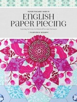 Flossie Teacakes' Guide to English Paper Piecing - Florence Knapp - 9781440247927