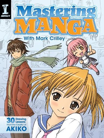 Mastering Manga with Mark Crilley, Mark Crilley - Paperback - 9781440309311