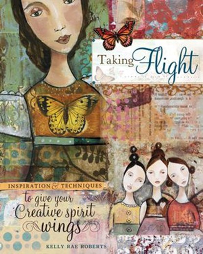 Taking Flight, Kelly Rae Roberts - Ebook - 9781440313158