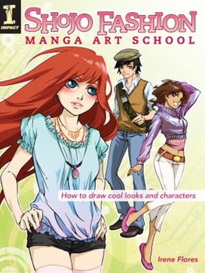 Shojo Fashion Manga Art School, Irene Flores - Ebook - 9781440317149