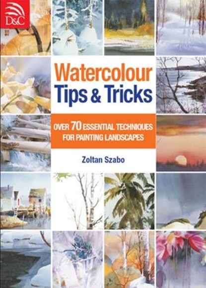 Watercolour Tips & Tricks, Zoltan Szabo - Ebook - 9781440323294