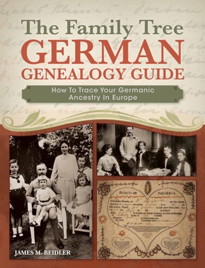 The Family Tree German Genealogy Guide, James Beidler - Paperback - 9781440330650