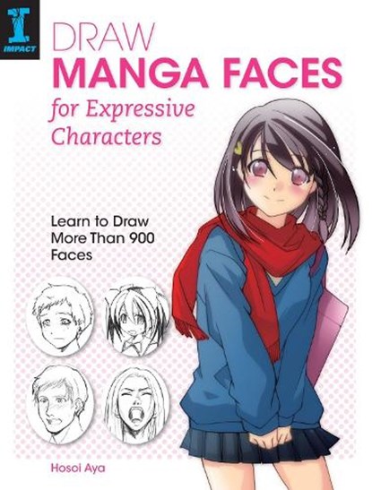 Draw Manga Faces for Expressive Characters, Hosoi Aya - Paperback - 9781440337284
