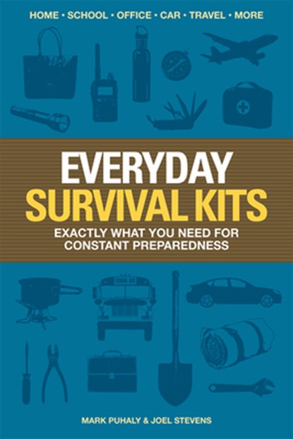 Everyday Survival Kits, Mark Puhaly ; Joel Stevens - Paperback - 9781440338434