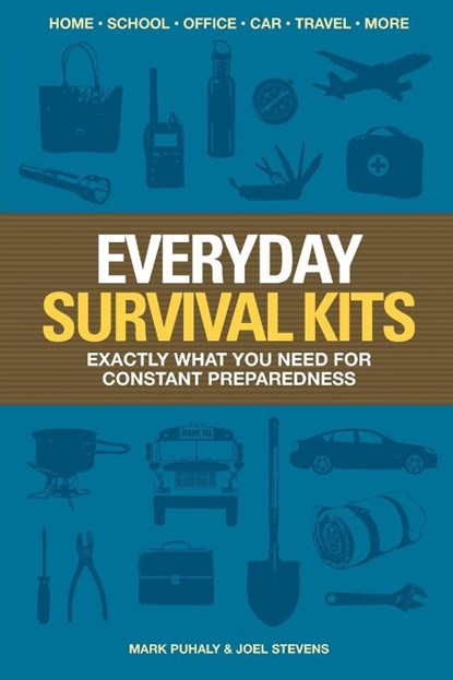 Everyday Survival Kits, Mark Puhaly ; Joel Stevens - Paperback - 9781440338434