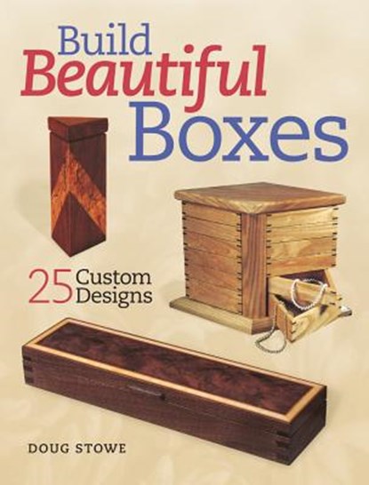 Build 25 Beautiful Boxes, Doug Stowe - Paperback - 9781440341656