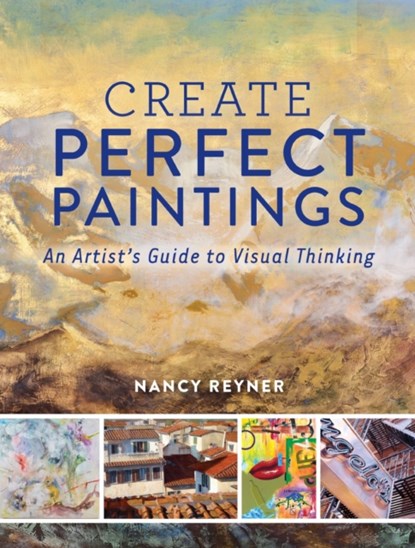 Create Perfect Paintings, Nancy Reyner - Gebonden - 9781440344190