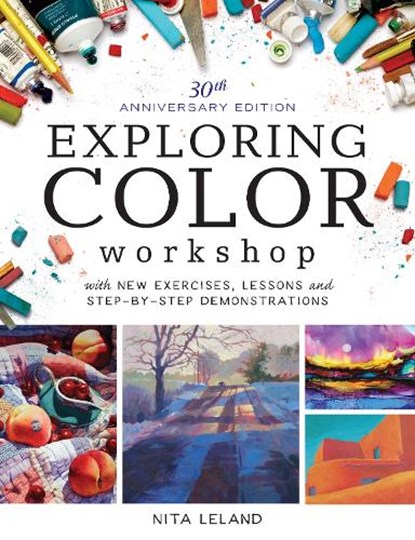 Exploring Color Workshop, 30th Anniversary, Nita Leland - Paperback - 9781440345159