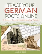 Trace Your German Roots Online | James M. Beidler | 