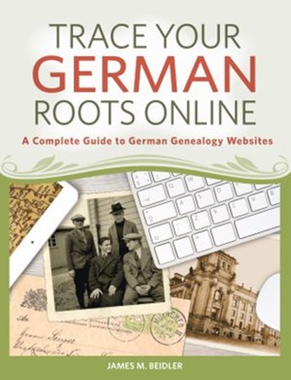 Trace Your German Roots Online, James M. Beidler - Ebook - 9781440345272