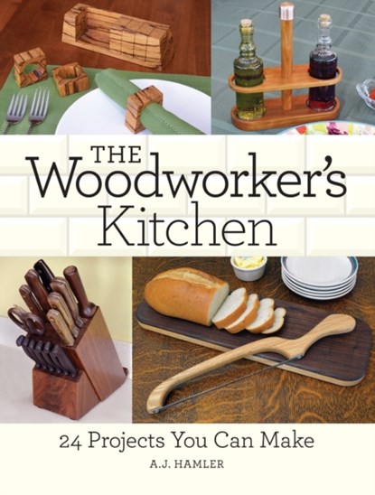 The Woodworker's Kitchen, A.J. Hamler - Paperback - 9781440346002