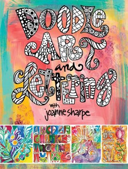 Doodle Art and Lettering with Joanne Sharpe, Joanne Sharpe - Ebook - 9781440347450