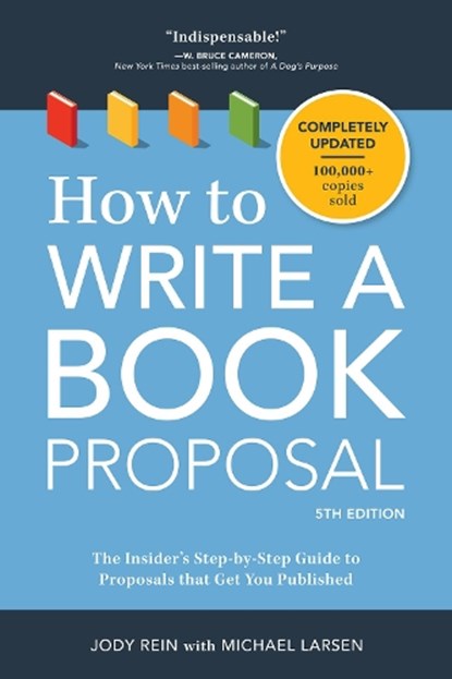How to Write a Book Proposal, Michael Larsen ; Jody Rein - Paperback - 9781440348174
