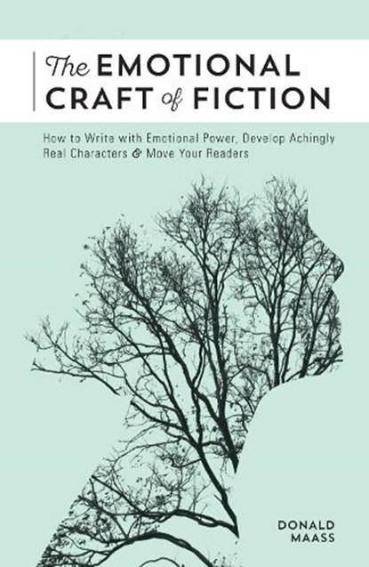 The Emotional Craft of Fiction, Donald Maass - Paperback - 9781440348372
