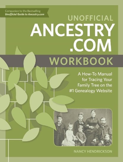 Unofficial Ancestry.com Workbook, Nancy Hendrickson - Paperback - 9781440349065