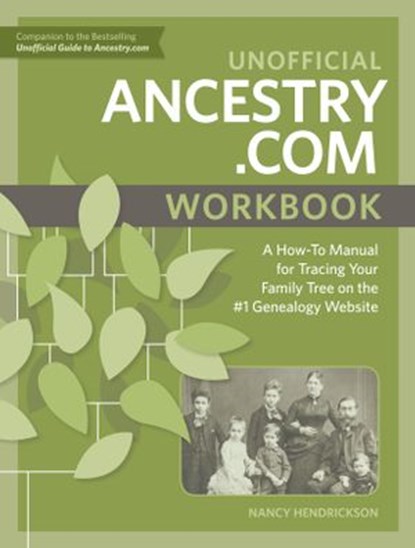 Unofficial Ancestry.com Workbook, Nancy Hendrickson - Ebook - 9781440349102