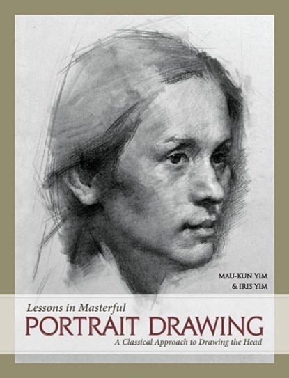 Lessons in Masterful Portrait Drawing, Mau-Kun Yim - Gebonden - 9781440349768