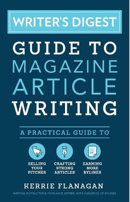 Writer's Digest Guide to Magazine Article Writing, Kerrie Flanagan - Paperback - 9781440351242